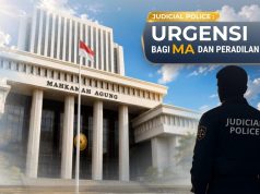 *Judicial Police: Urgensi bagi MA dan Peradilan*